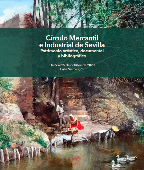 Exposición “Círculo Mercantil e Industrial de Sevilla: Patrimonio artístico, documental y bibliográfico”