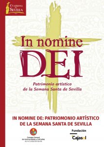 Exposición «In Nomine Dei: Patrimonio artístico de la Semana Santa de Sevilla»