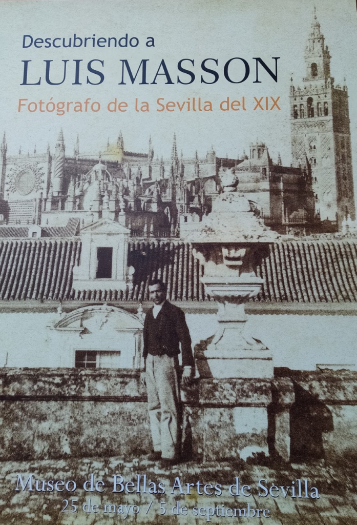 Exposición “Descubriendo a Luis Masson. Fotógrafo de la Sevilla del XIX”