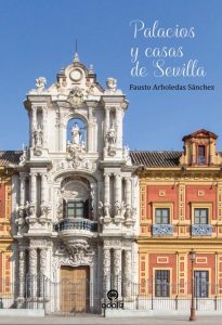 Presentación del libro «Palacios y casas de Sevilla»